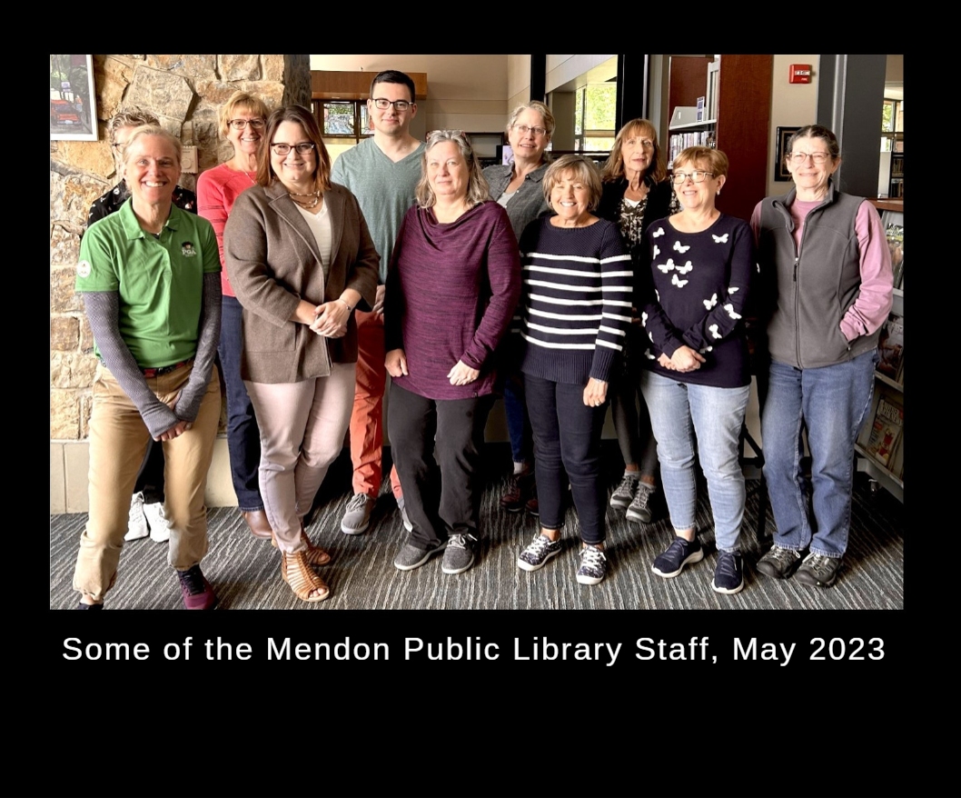 Some of the staff at the Mendon Public Library, May 2023.