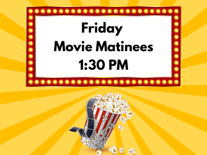 Friday Movie Matinees for Adults