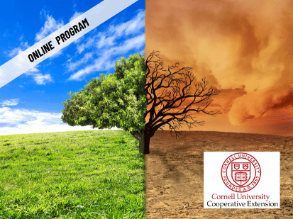 ONLINE – Impacts of Climate Change – A Discussion With Cornell Cooperative Extension