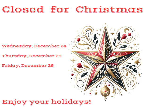 CLOSED for Christmas – Wednesday-Friday, December 24-26