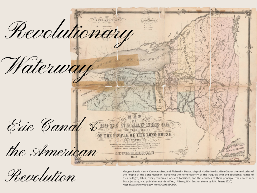 Revolutionary Waterway: Erie Canal & the American Revolution