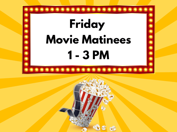Friday Movie Matinee